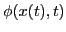 $\phi(\boldmath {x}(t),t)$